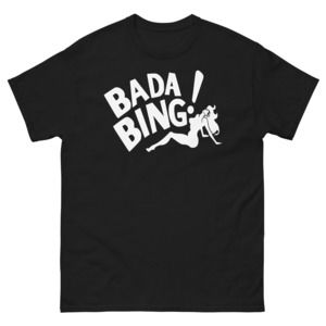 New Bada Bing T-Shirt - Gangster Mafia Sopranos Funny Shirt